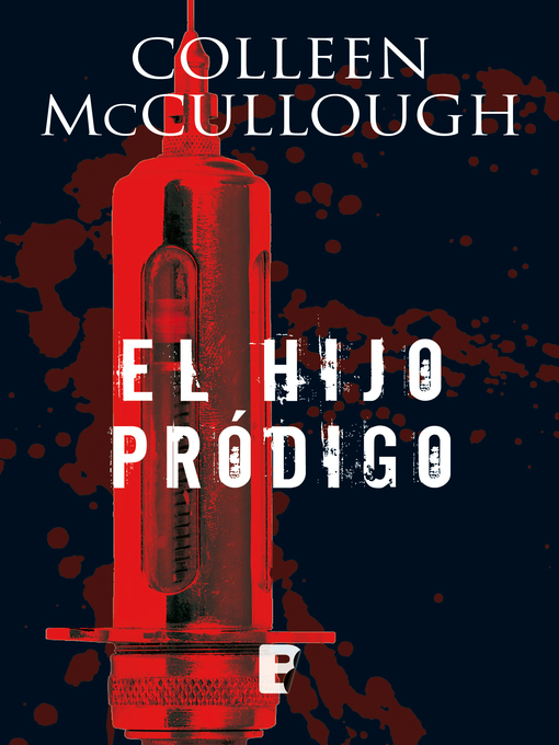 Title details for El hijo pródigo (Capitán Carmine Delmonico) by Colleen McCullough - Available